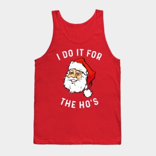 I Do It For The Ho's Tank Top